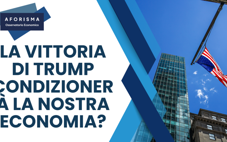 La vittoria di Trump avr‡ ripercussioni anche sulla nostra economia.