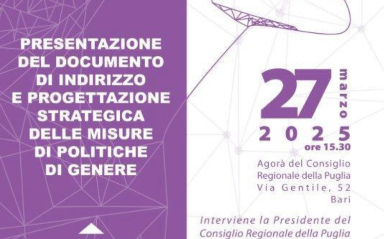Presentato il documento di indirizzo e progettazione strategica delle misure di politiche di genere della Regione Puglia